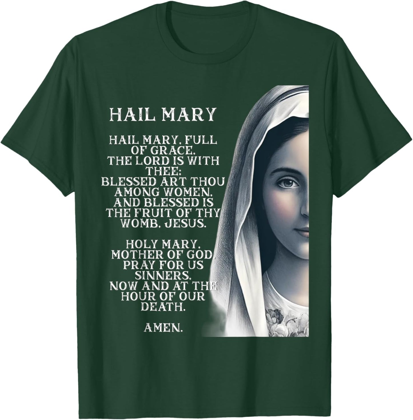 Hail Mary Blessed Mother Rosary Prayer T-Shirt - T-Shirt | Forest