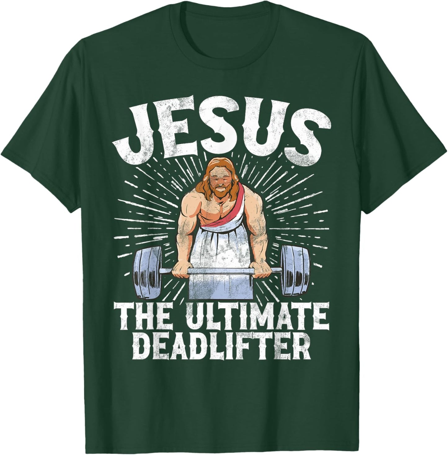 Jesus The Ultimate Deadlifter Christian Gym Weightlifting T-Shirt - T-Shirt | Forest