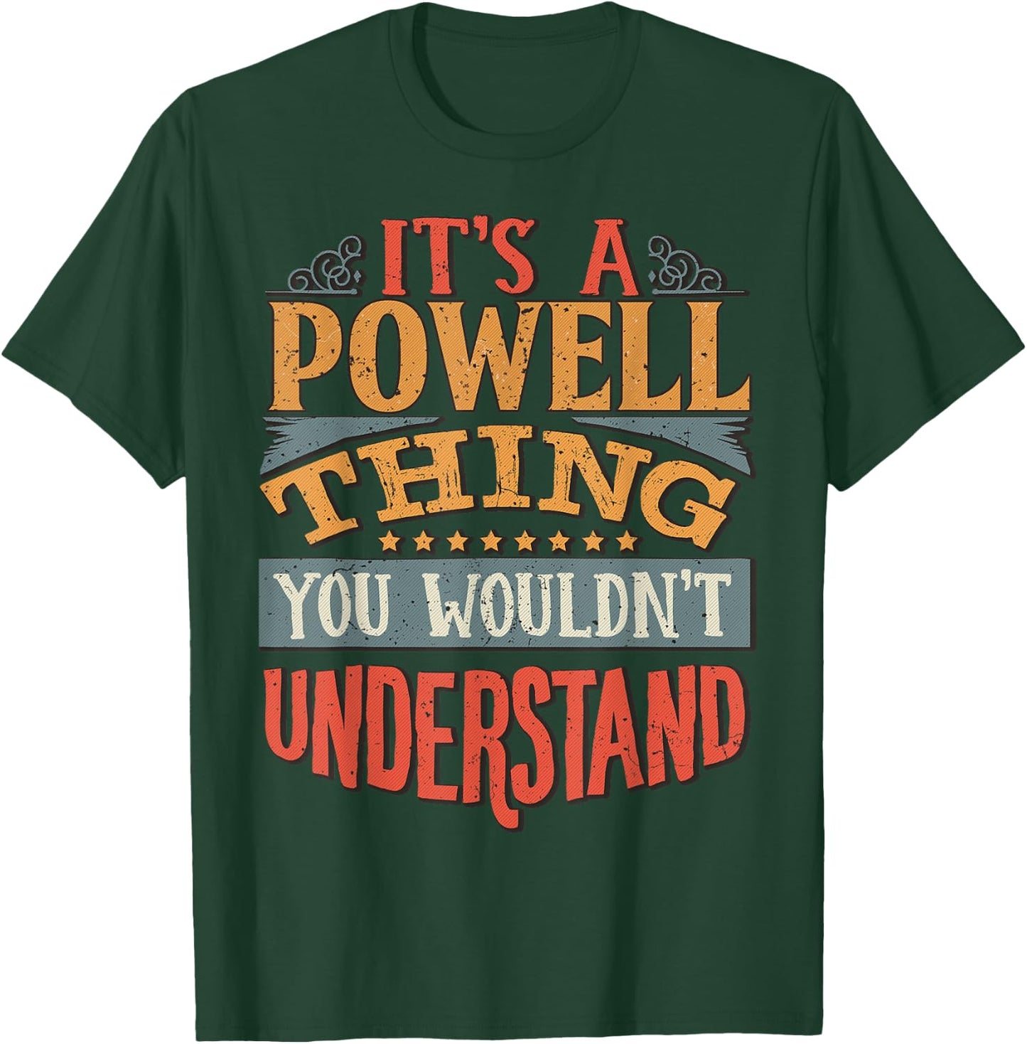 It's A Powell Thing You Wouldn't Understand T-Shirt - T-Shirt | Forest
