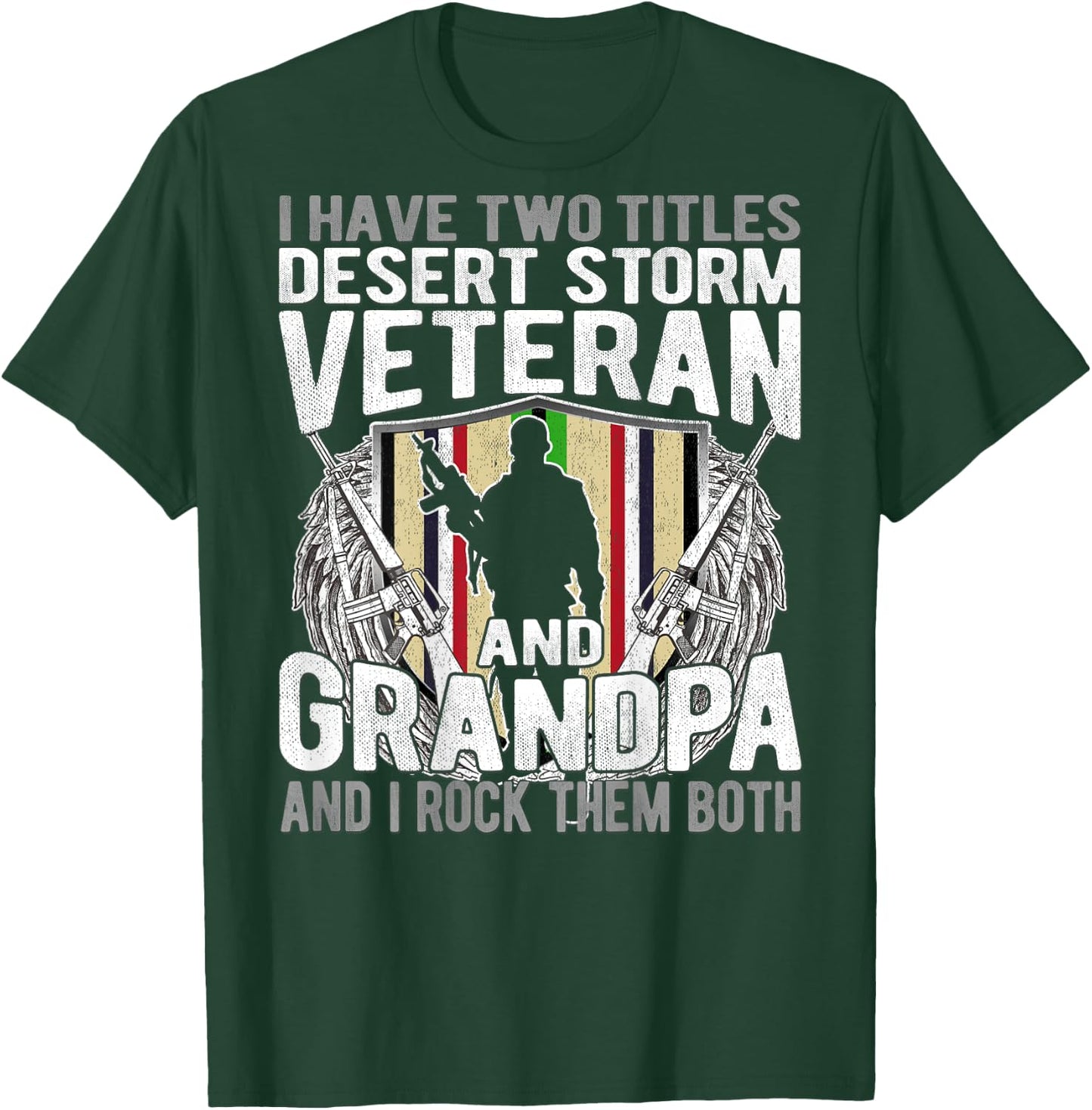 Two Titles Desert Storm Veteran And Grandpa Gulf War Soldier T-Shirt - T-Shirt | Forest