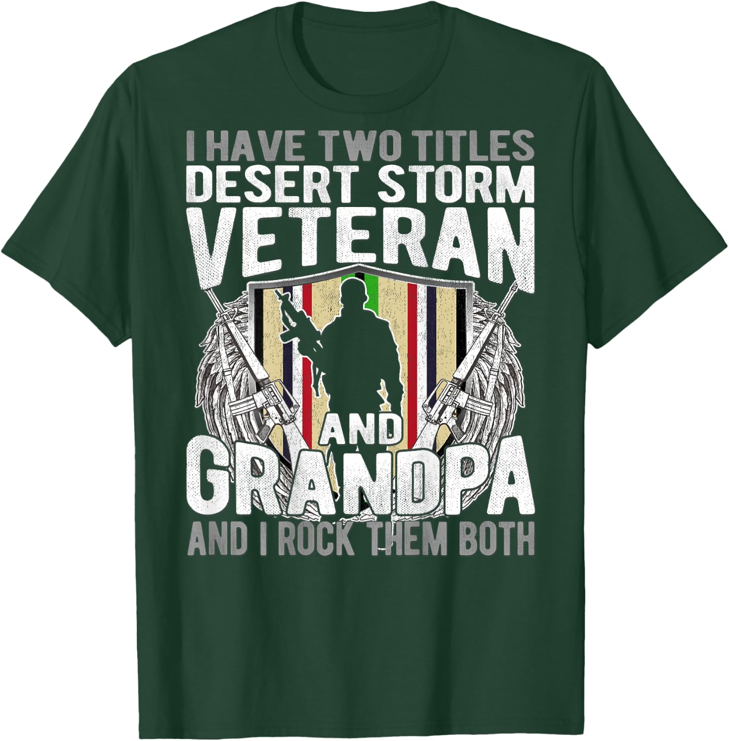 Two Titles Desert Storm Veteran And Grandpa Gulf War Soldier T-Shirt - T-Shirt | Forest