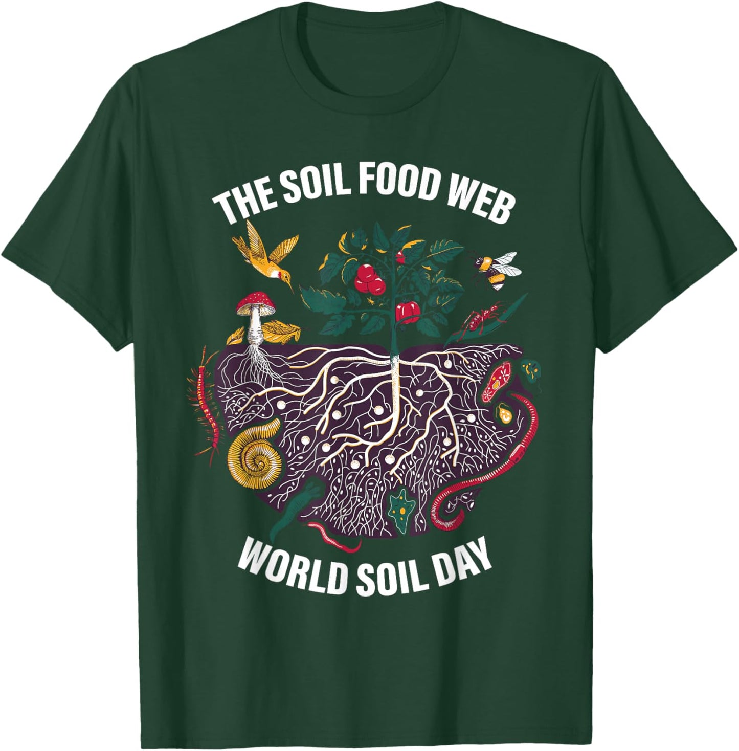 The Soil Food Web World Soil Day Apparel T-Shirt - T-Shirt | Forest
