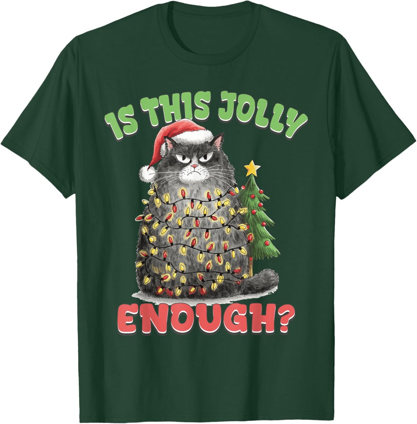 Is This Jolly Enough Funny Cat Christmas Tree Xmas Cat Lover Women Kids T-Shirt - T-Shirt | Forest