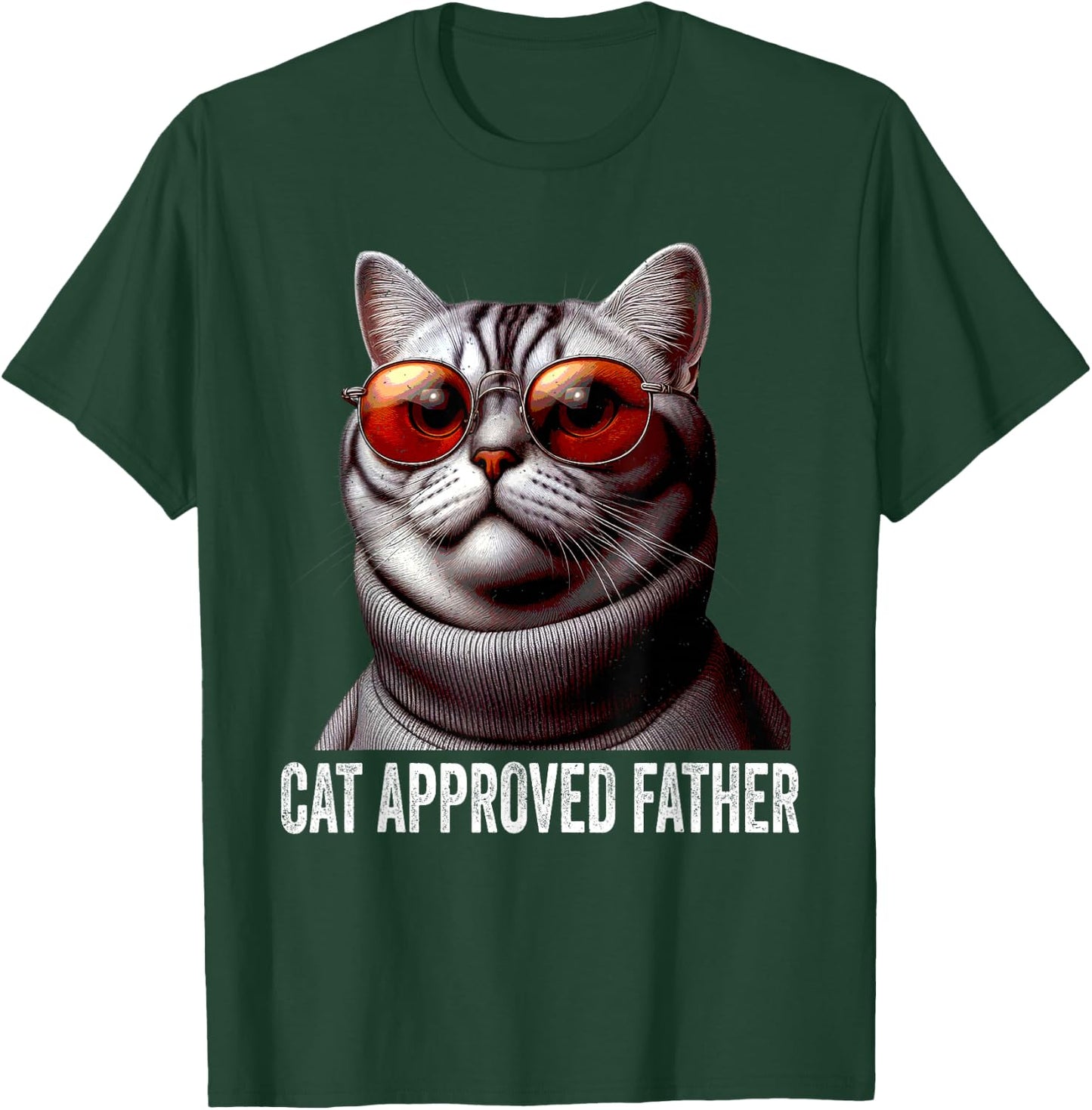 Cat Approved Father Fathers Day Kitten Lover Dad Feline T-Shirt - T-Shirt | Forest