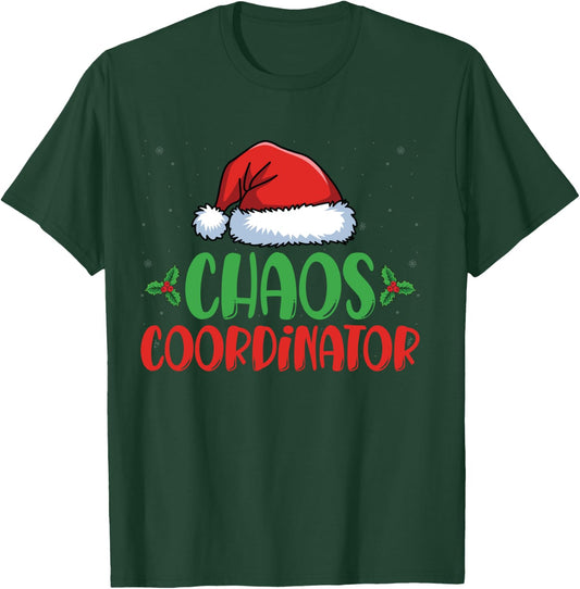 Chaos Coordinator Santa Hat Xmas Holiday Christmas T-Shirt - T-Shirt | Forest
