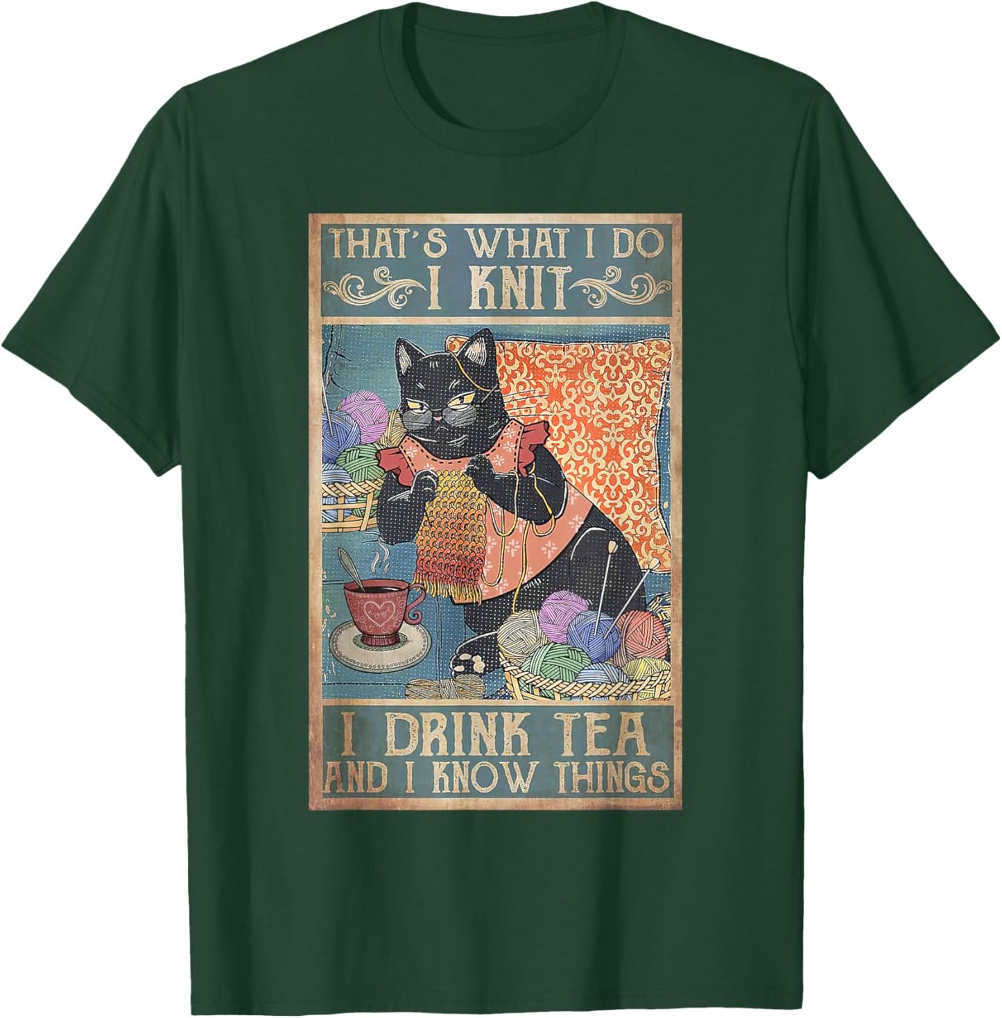 That's What I Do I Knit I Drink Tea And I Know Things Cat Men Women Kids T-Shirt - T-Shirt | Forest