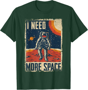 Funny Quote Space Man Astronaut Retro I Need More Space T-Shirt - T-Shirt | Forest