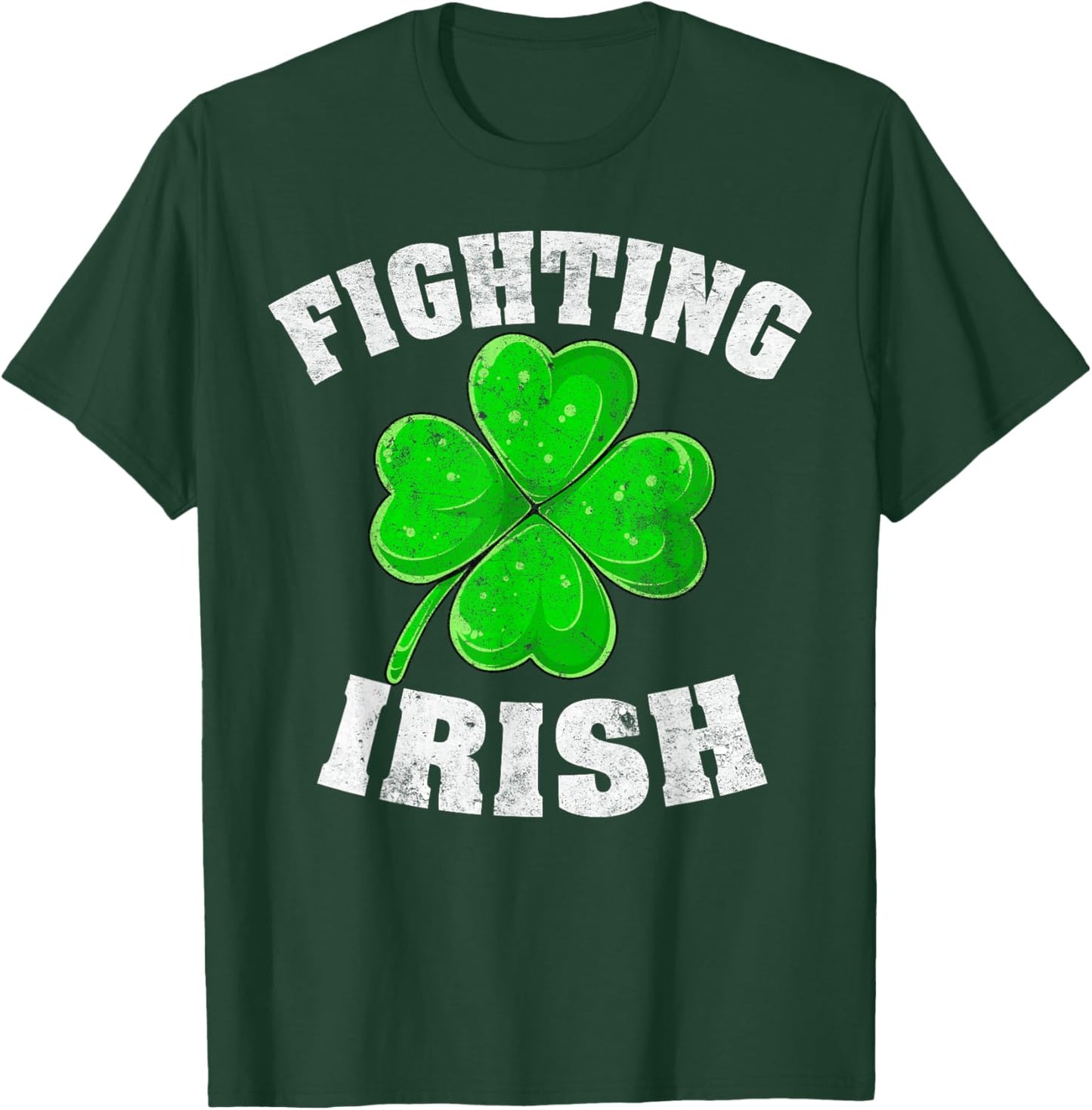 Fighting Irish Ireland Lucky Clover Shamrock St Patricks Day T-Shirt - T-Shirt | Forest