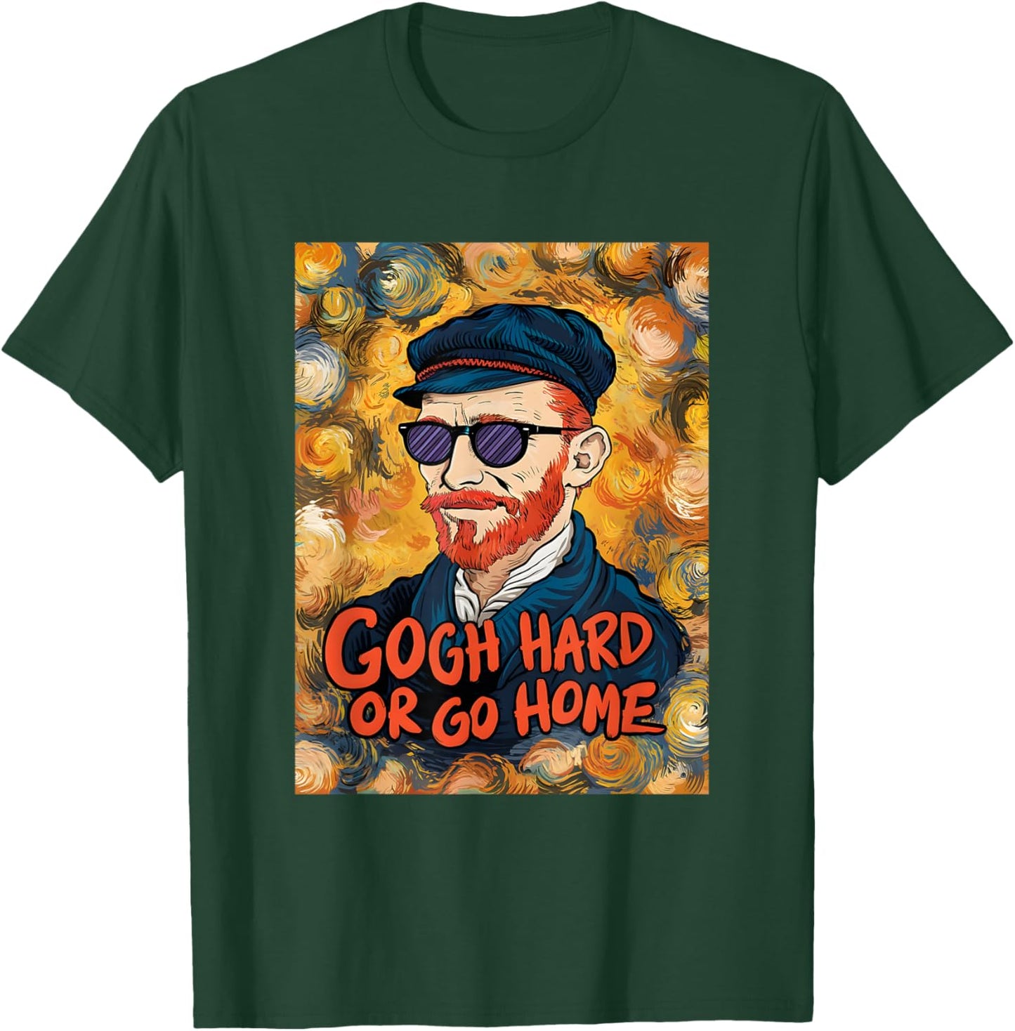 Vincent Van Gogh Hard Or Go Home Artist Humor Pun T-Shirt - T-Shirt | Forest