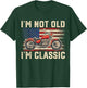 I'm Not Old I'm Classic Vintage Motorcycle Men Dad Biker T-Shirt - T-Shirt | Forest