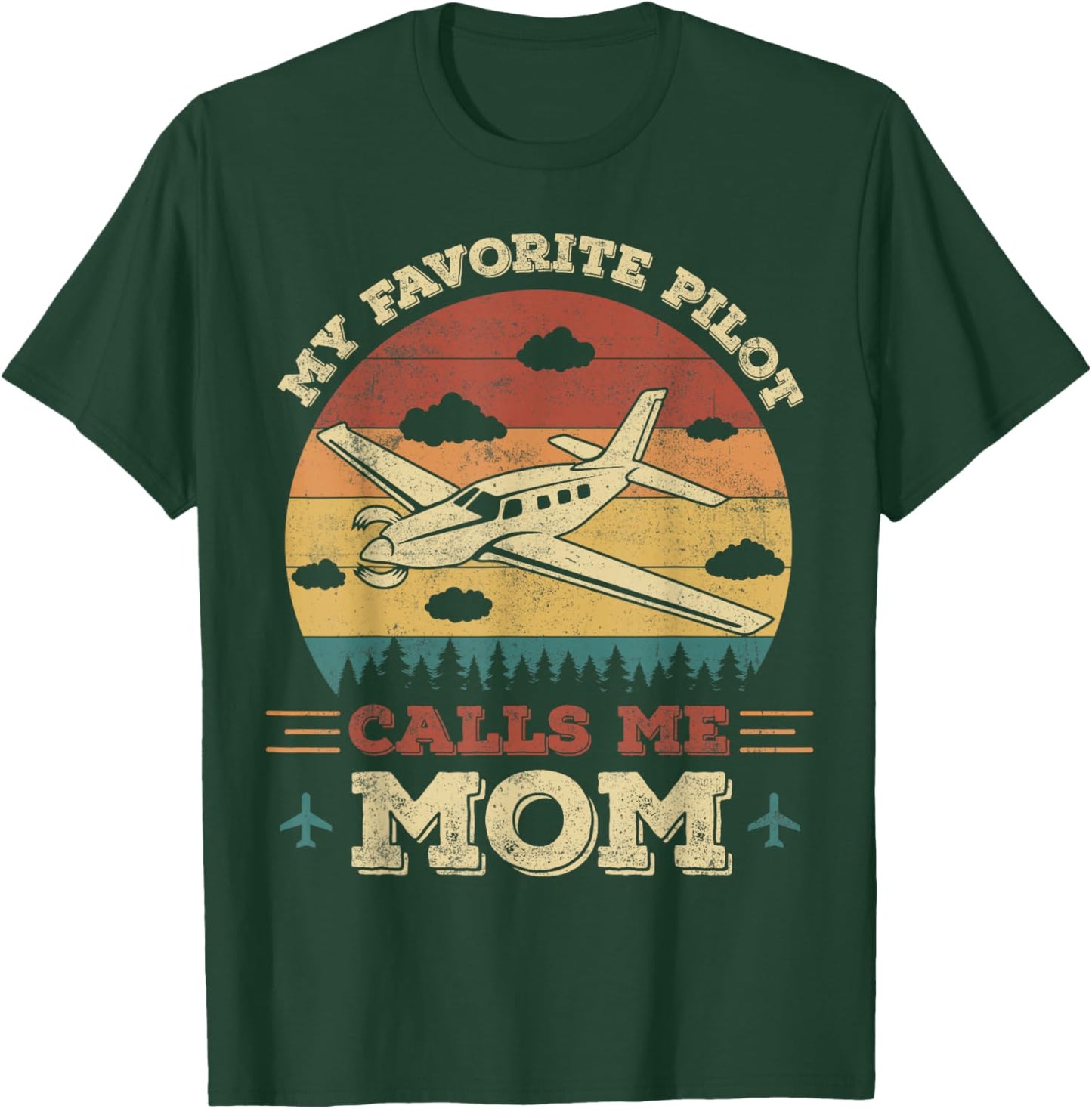 My Favorite Pilot Calls Me Mom Funny Future Pilot Mother T-Shirt - T-Shirt | Forest