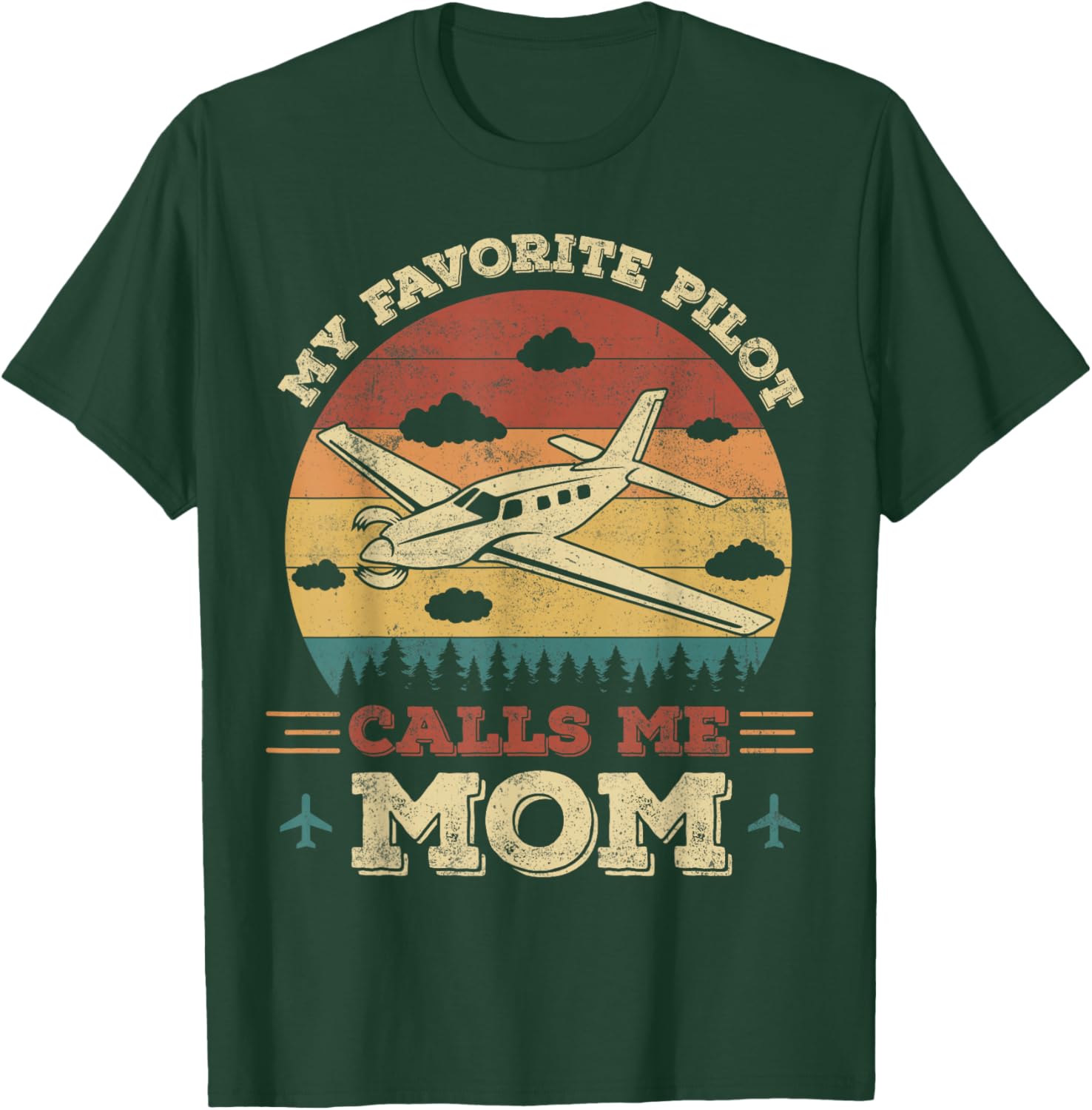 My Favorite Pilot Calls Me Mom Funny Future Pilot Mother T-Shirt - T-Shirt | Forest