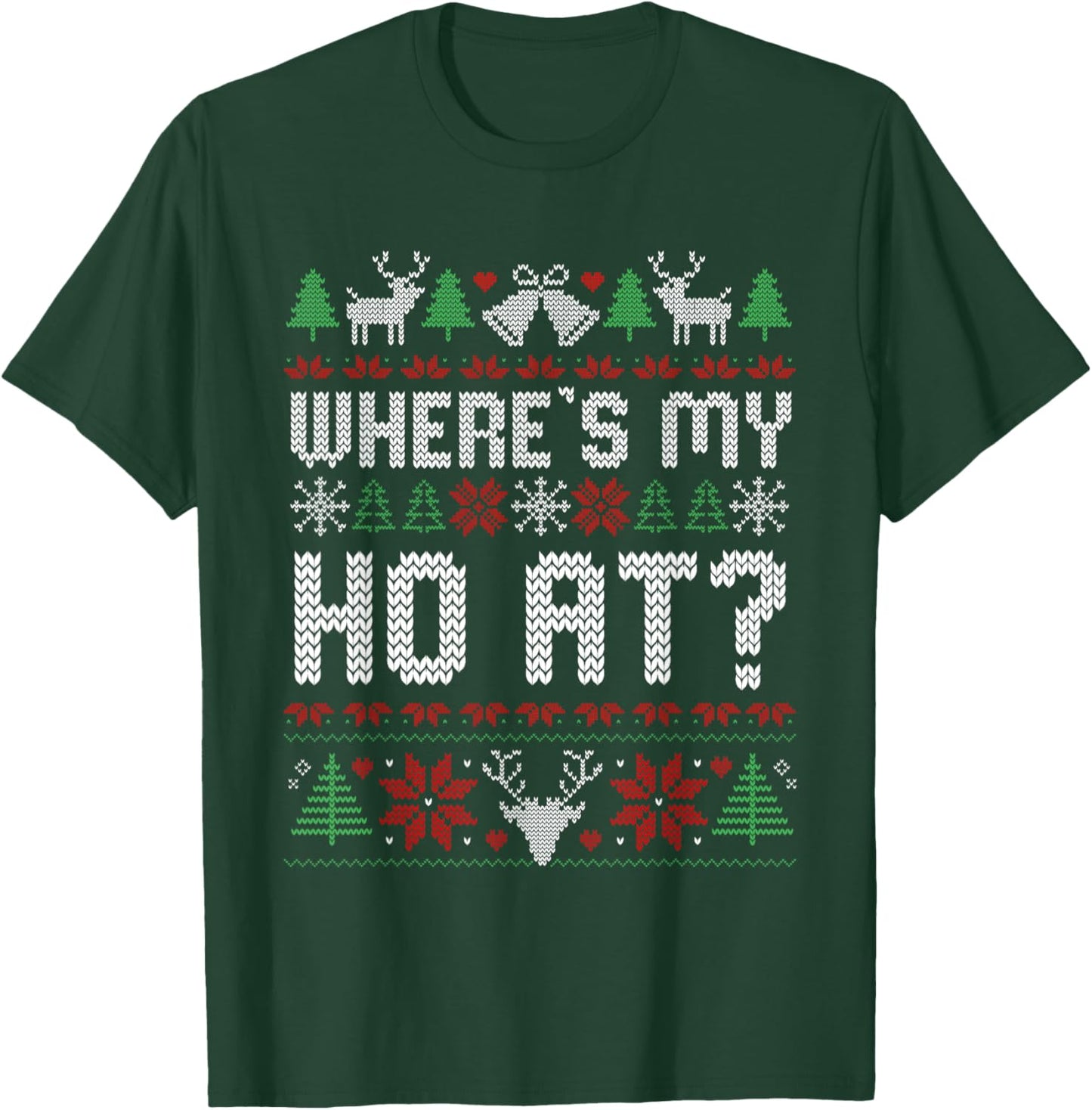 Where My Ho's at Ugly Christmas Sweater Couples Matching T-Shirt - T-Shirt | Forest