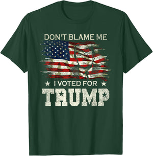 Don't Blame Me I Voted for Trump Distressed Vintage Flag T-Shirt - T-Shirt | Forest