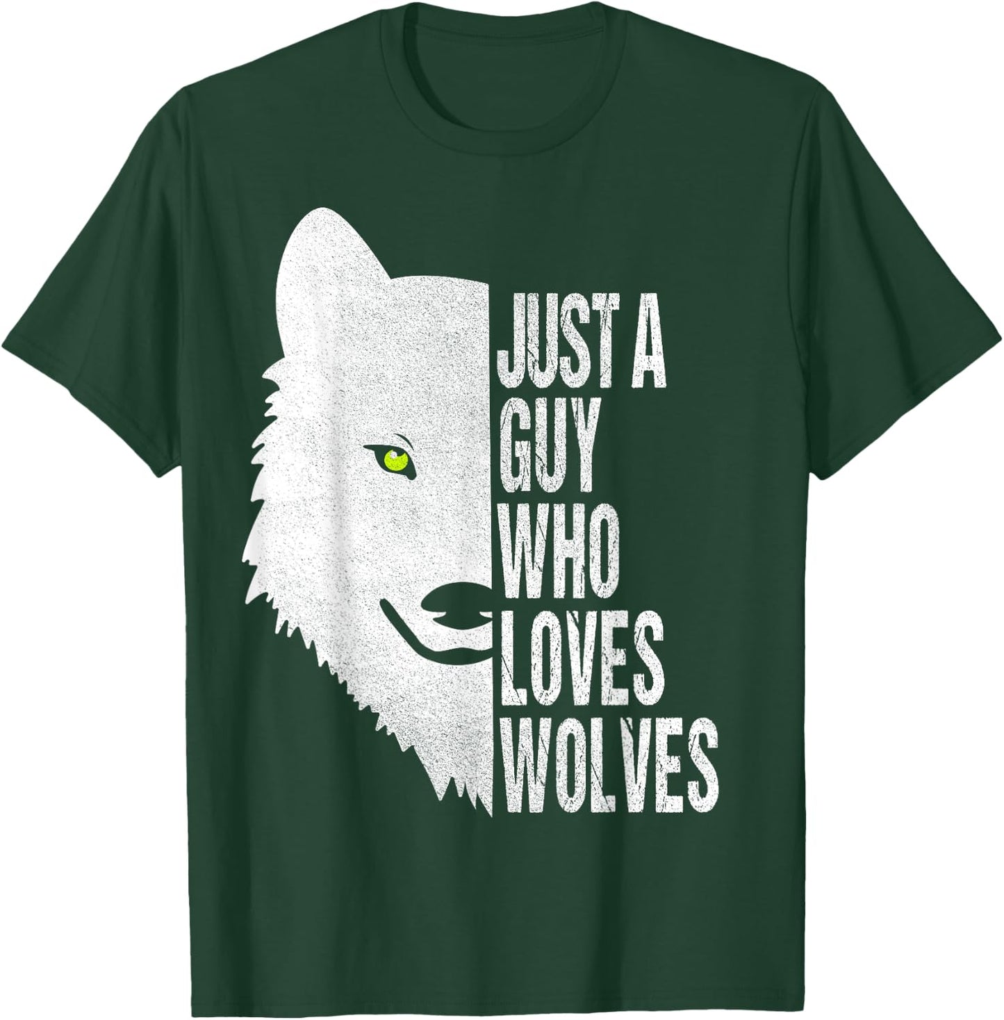 Just a Guy Who Loves wolves T-Shirt - T-Shirt | Forest