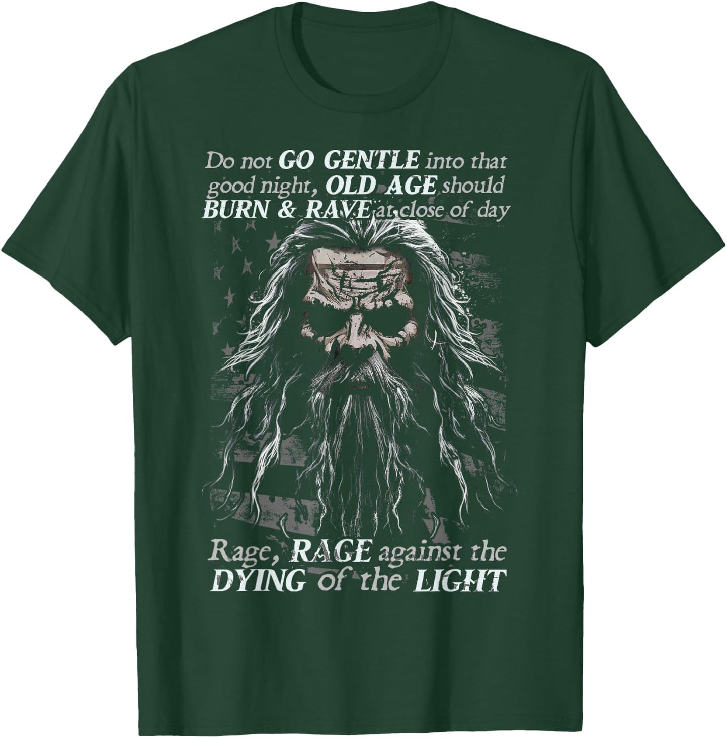 Do Not Go Gentle into that Good Night T-Shirt - T-Shirt | Forest