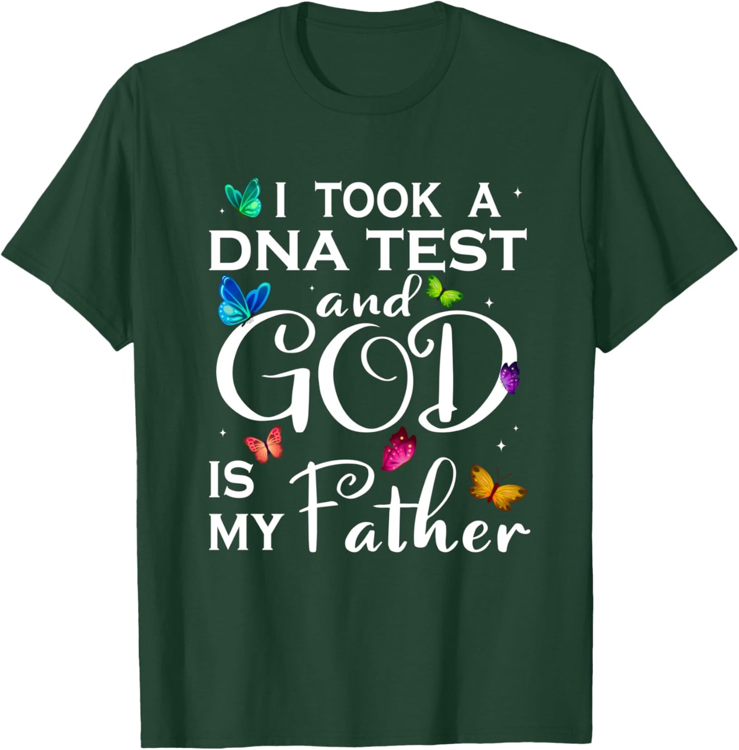 I Took A DNA Test And God Is My Father Christian T-Shirt - T-Shirt | Forest
