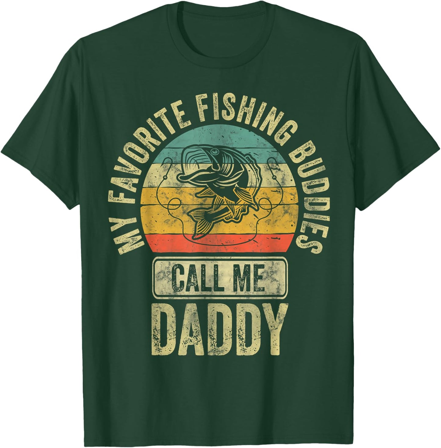 My Favorite Fishing Buddies Call Me Daddy Shirt Fisherman T-Shirt - T-Shirt | Forest