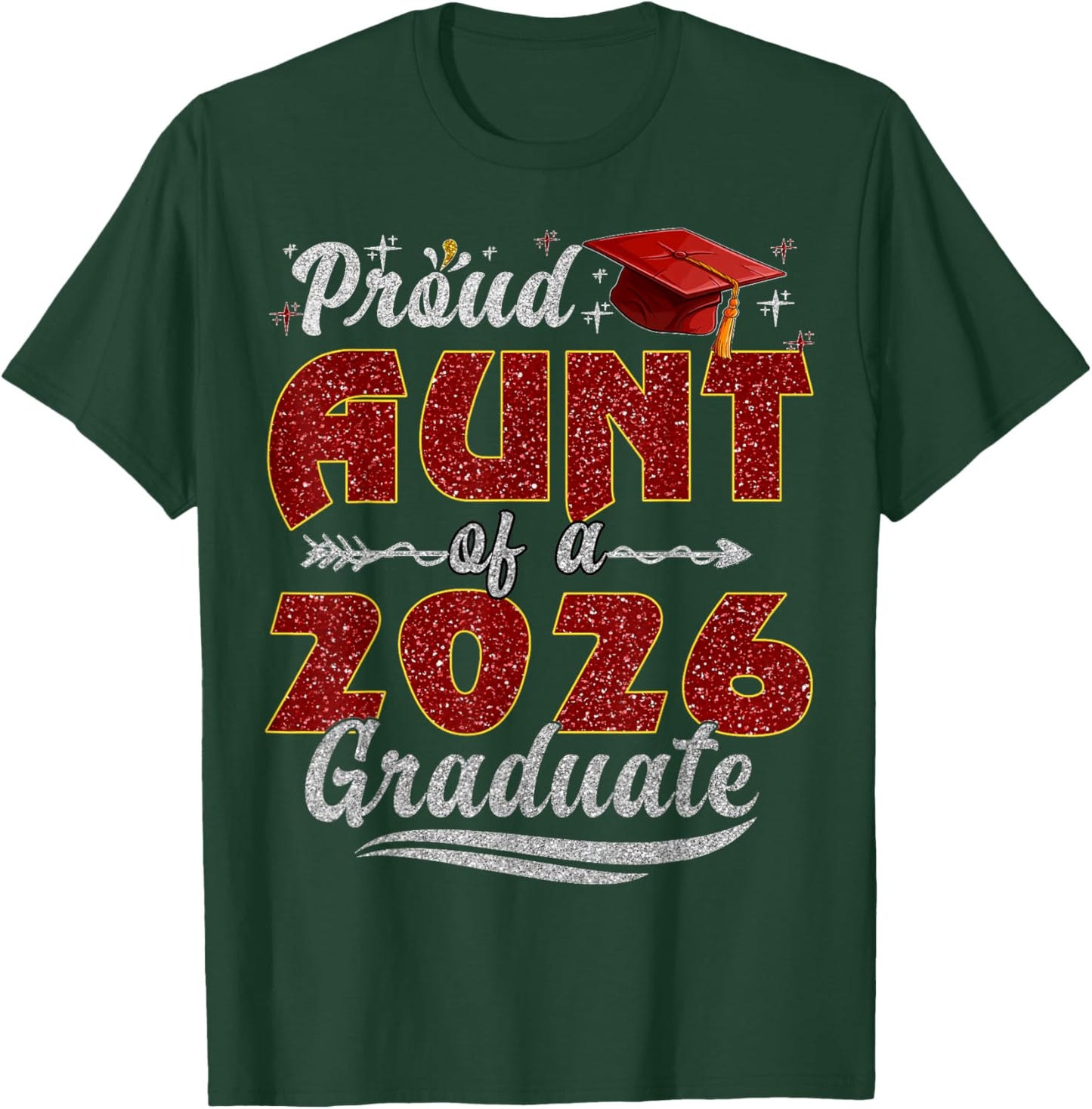 Proud Aunt of a Class of 2026 Graduate Senior Graduation T-Shirt - T-Shirt | Forest