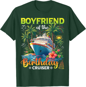 Family Matching Boyfriend of The Birthday Cruiser T-Shirt - T-Shirt | Forest