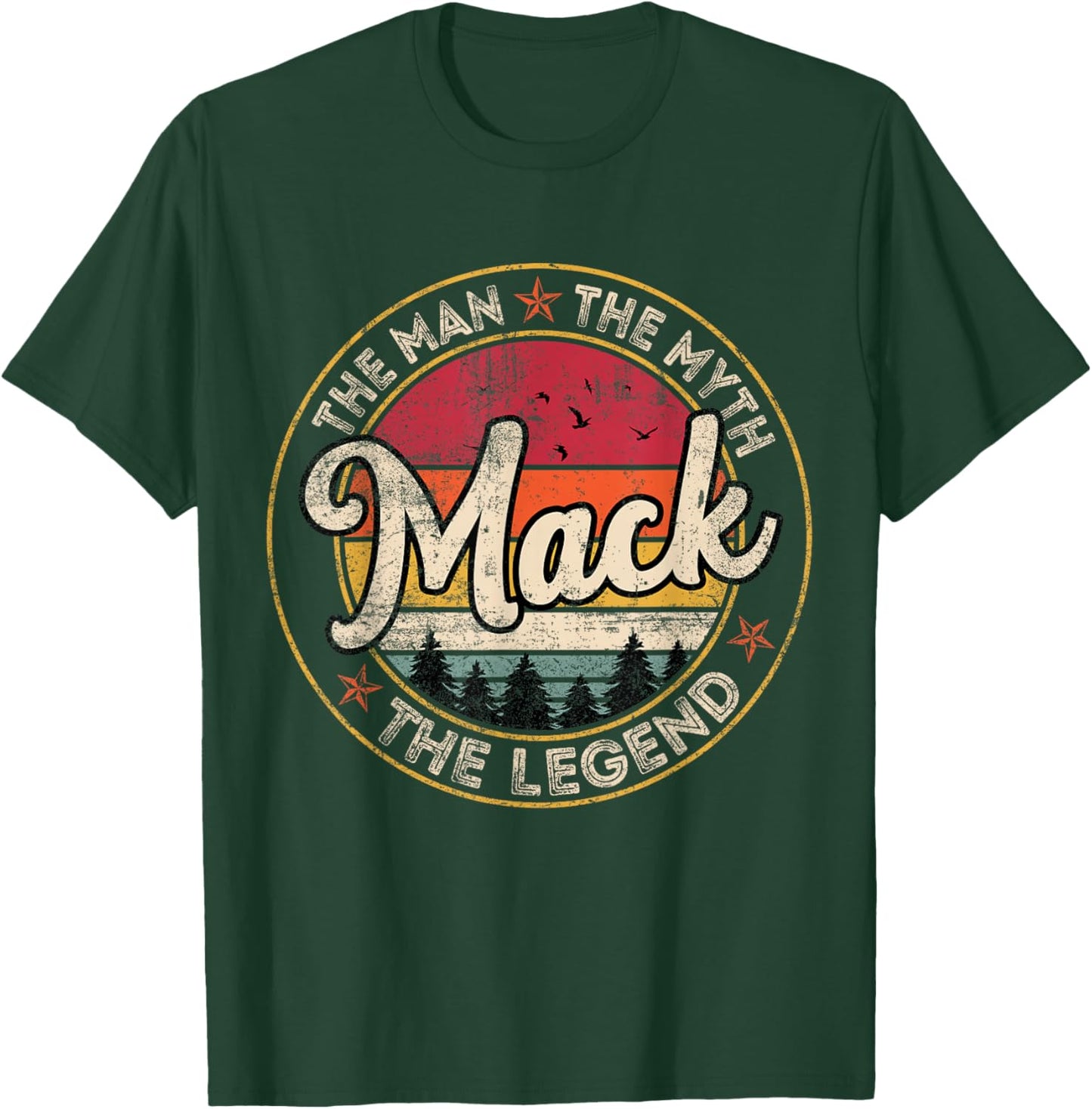 Mack The Man The Myth The Legend Personalized Name T-Shirt - T-Shirt | Forest