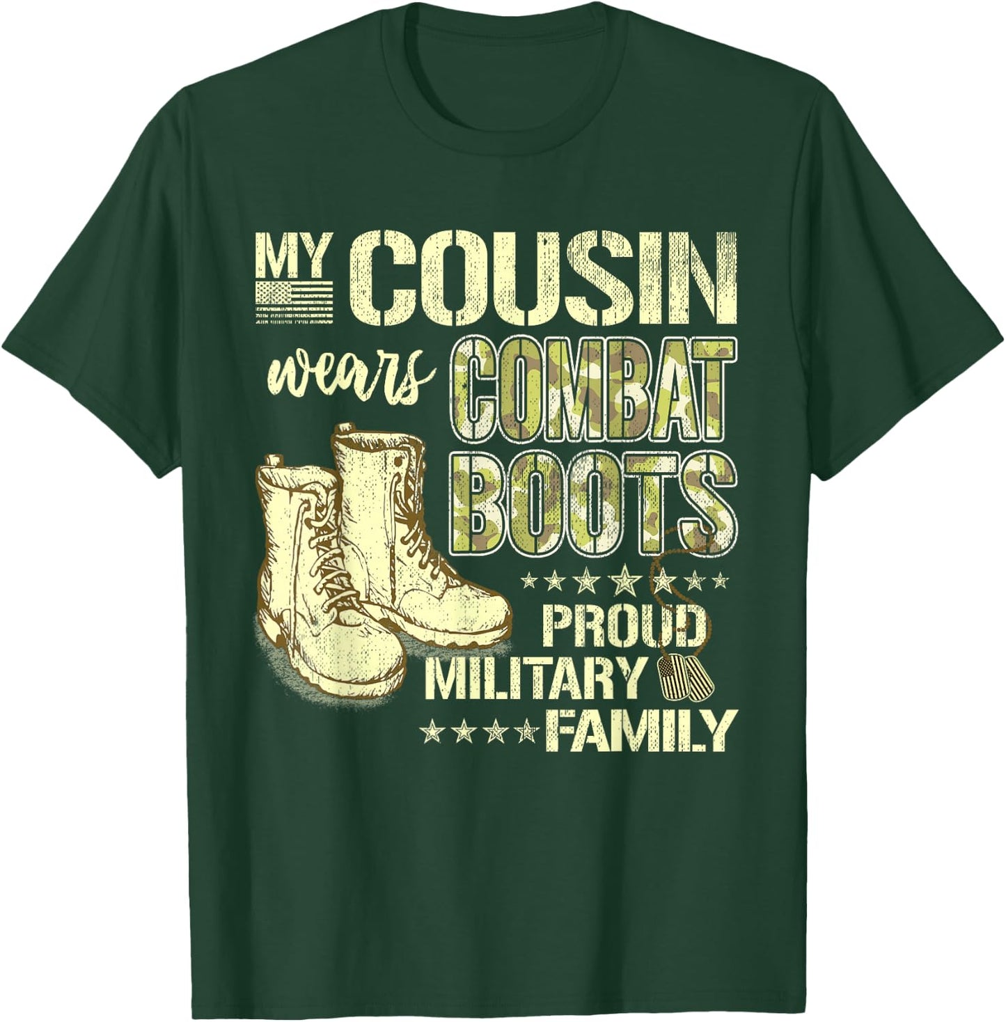 My Cousin Wears Combat Boots Dog Tags Proud Military Family T-Shirt - T-Shirt | Forest