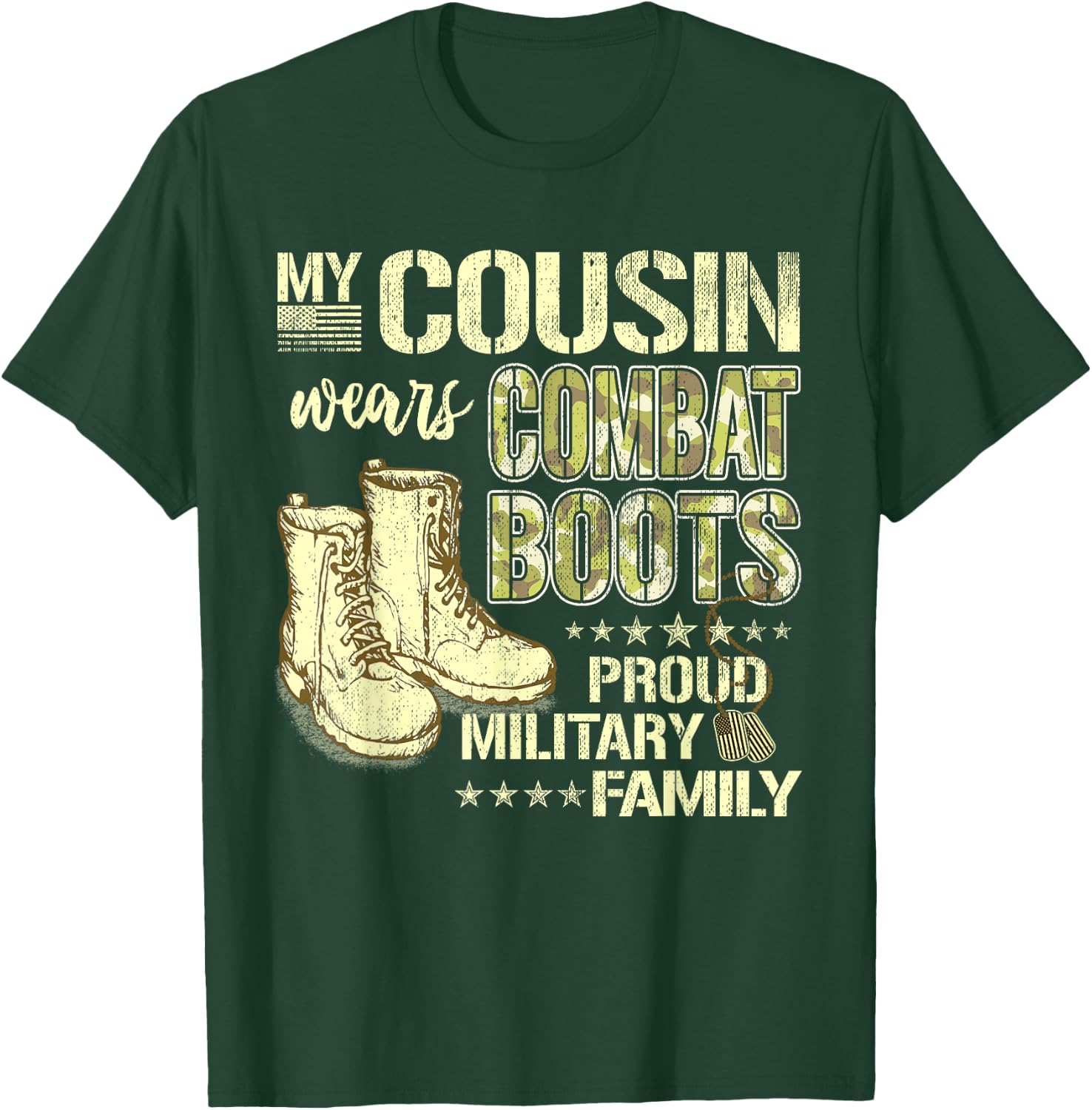 My Cousin Wears Combat Boots Dog Tags Proud Military Family T-Shirt - T-Shirt | Forest