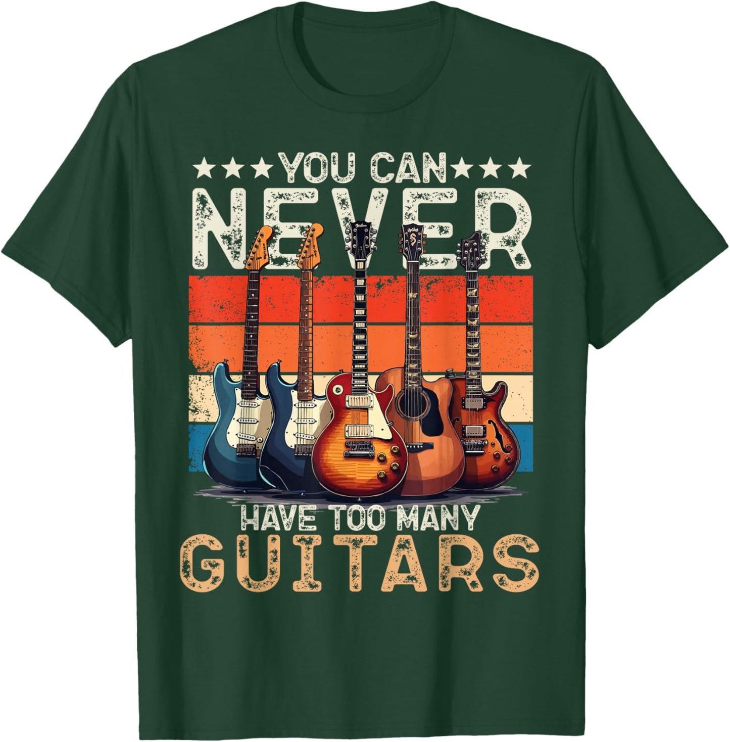 You Can Never Have Too Many Guitars Player Music Lover Retro T-Shirt - T-Shirt | Forest