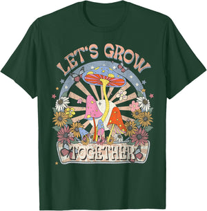 Let's Grow Together, Hippie Boho Floral, Mushroom, Botanical T-Shirt - T-Shirt | Forest