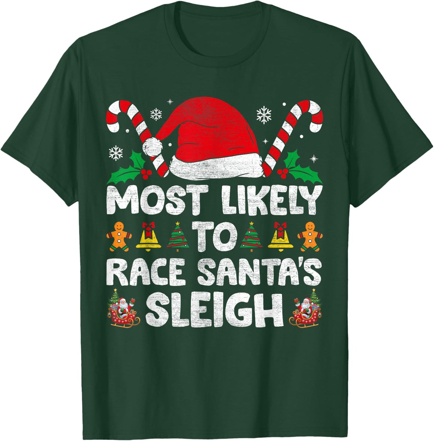 Most Likely To Race Santa's Sleigh Christmas Family Matching T-Shirt - T-Shirt | Forest
