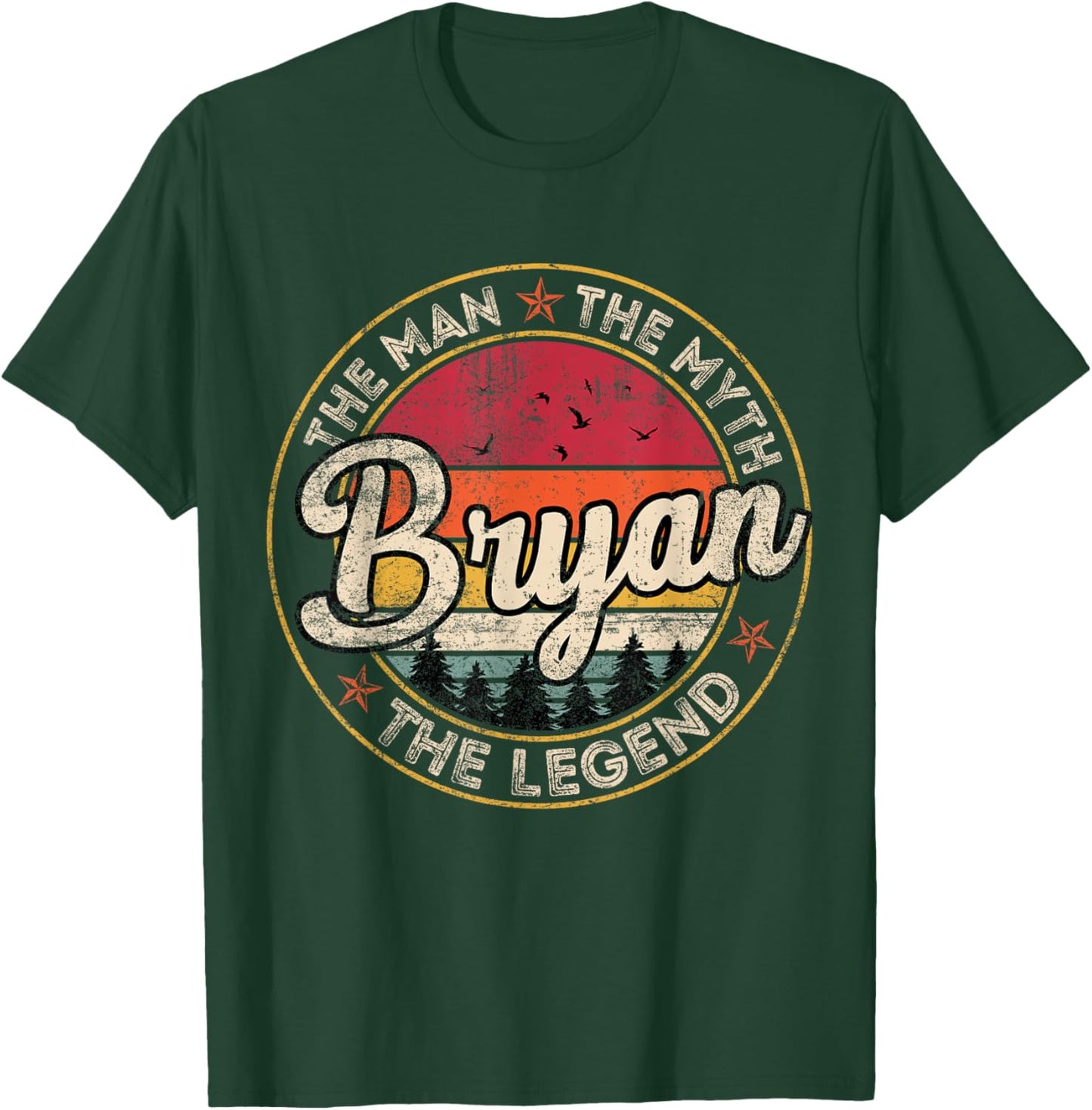 Bryan The Man The Myth The Legend Personalized Name T-Shirt - T-Shirt | Forest