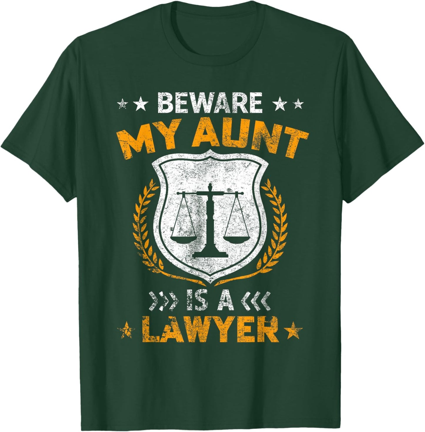 Beware My Aunt Is A Lawyer Funny Attorney Happy Mothers Day T-Shirt - T-Shirt | Forest