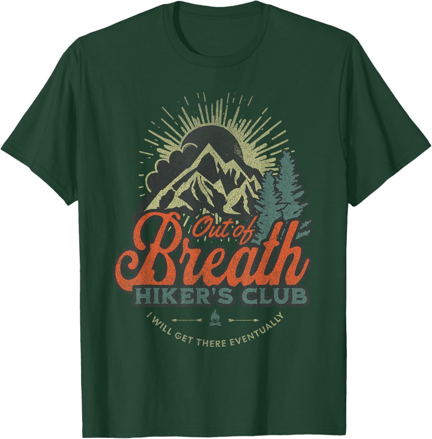 Funny Out of Breath Hiker Club for Slow Hiker Hiking Fan T-Shirt - T-Shirt | Forest