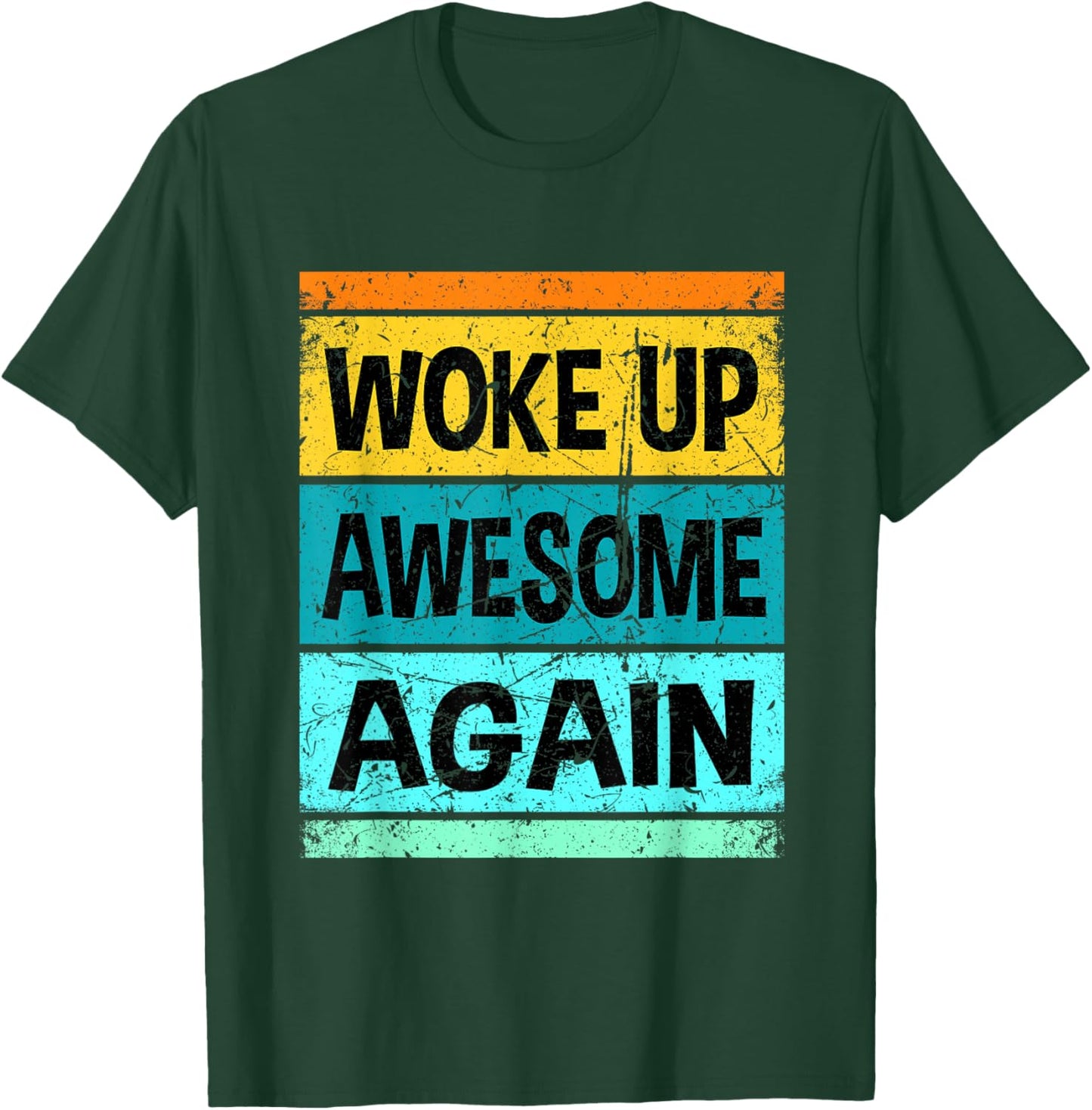 Retro Funny Woke up Awesome Again Shirt Men Women Kids T-Shirt - T-Shirt | Forest