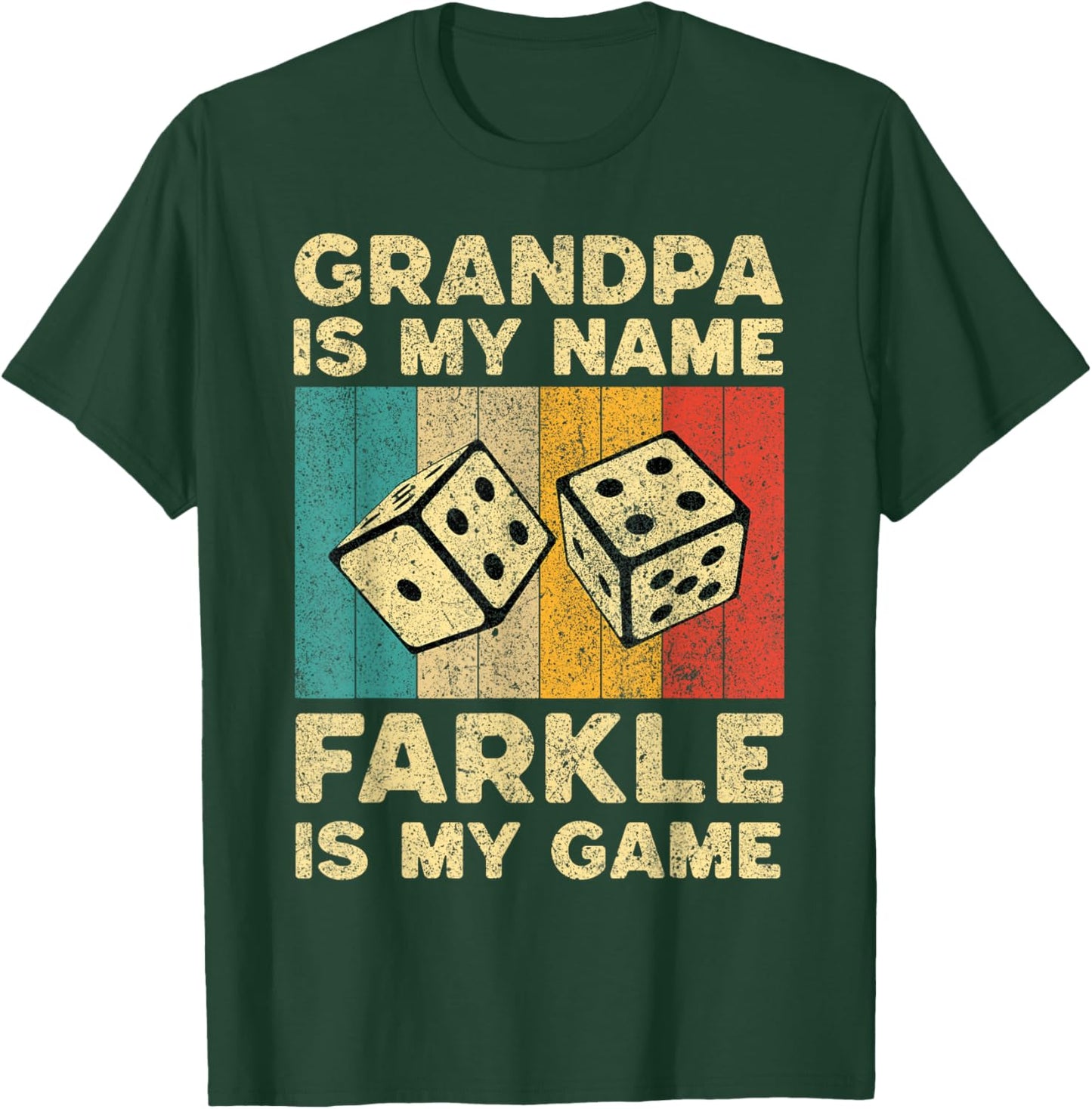 Grandpa Is My Name Farkle Is My Game Farkle Dice Game T-Shirt - T-Shirt | Forest