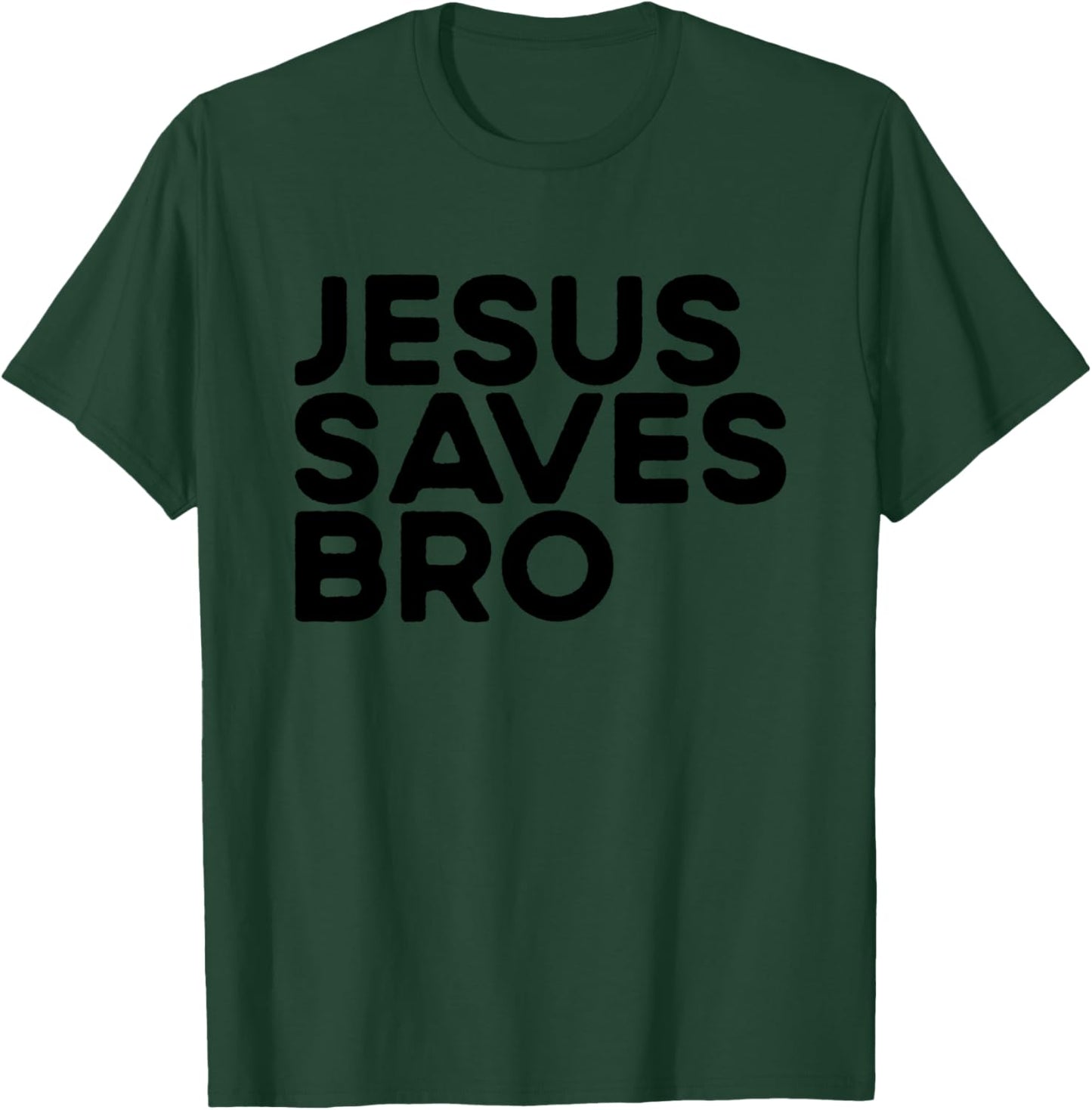 Jesus Saves Bro Christian Evangelism Church Jesus Saves Bro T-Shirt - T-Shirt | Forest
