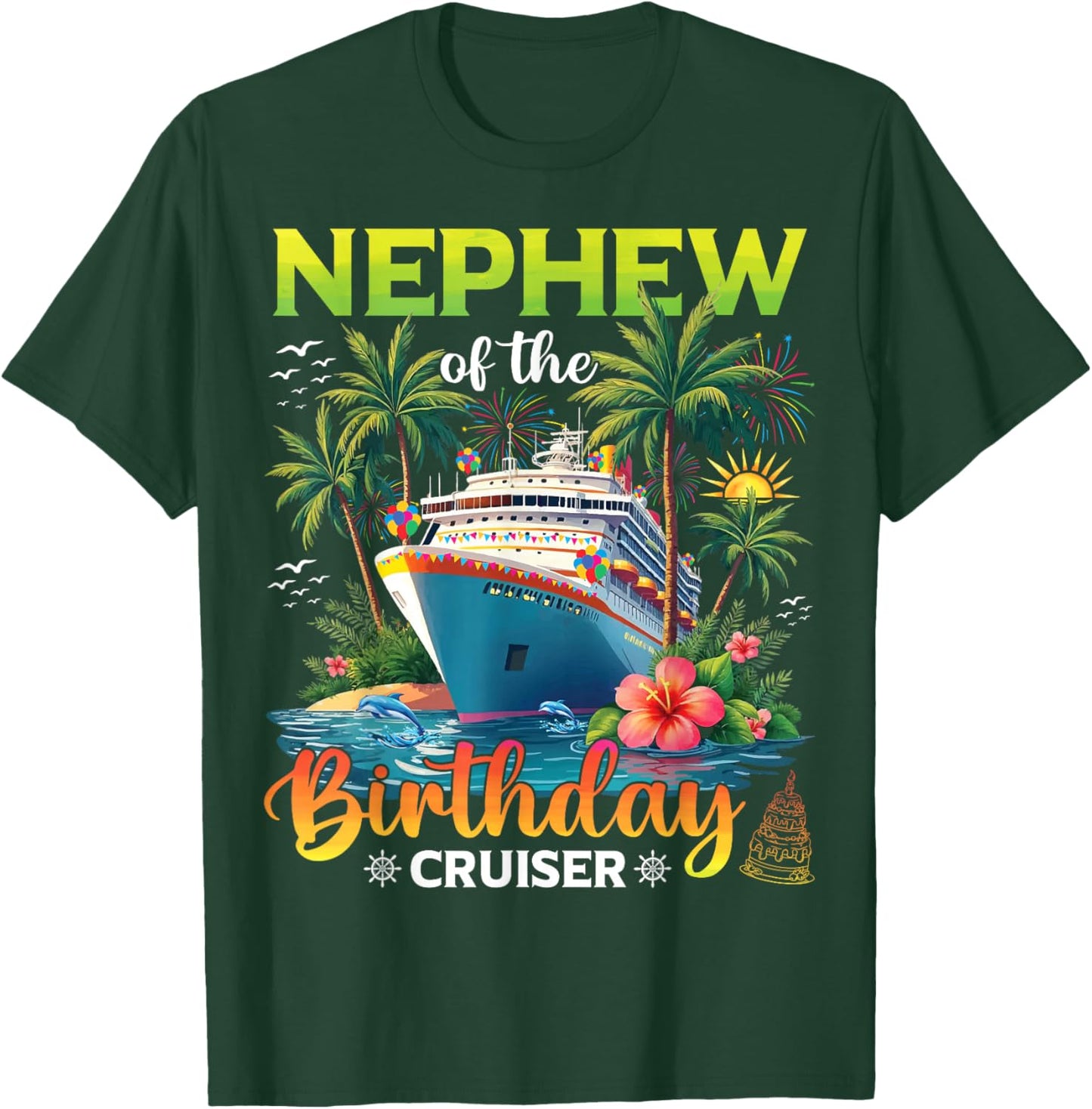 Family Matching Nephew of The Birthday Cruiser T-Shirt - T-Shirt | Forest