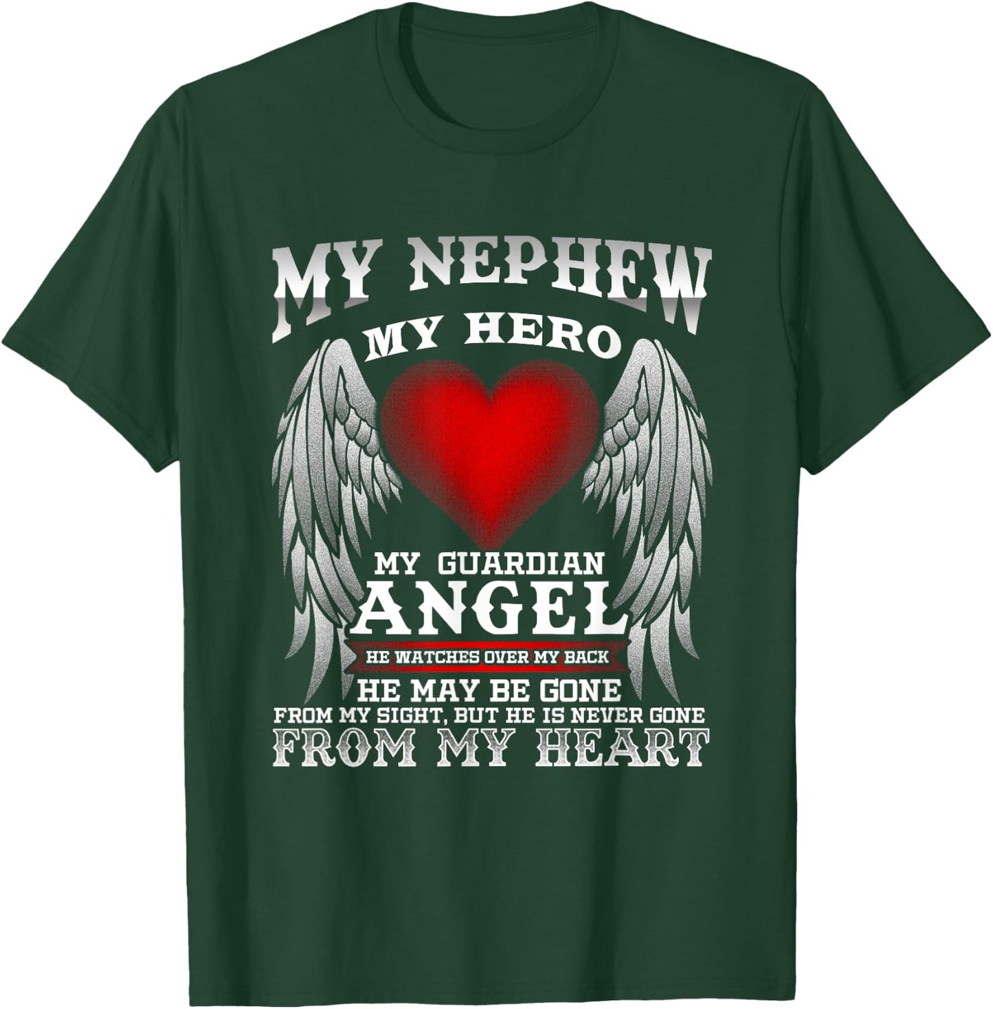 My Guardian Angel Nephew! Repass, In Remembrance T-Shirt - T-Shirt | Forest