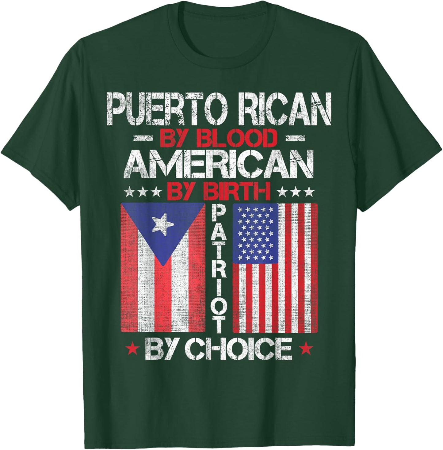 Puerto Rican By Blood American By Birth Patriot By Choice T-Shirt - T-Shirt | Forest