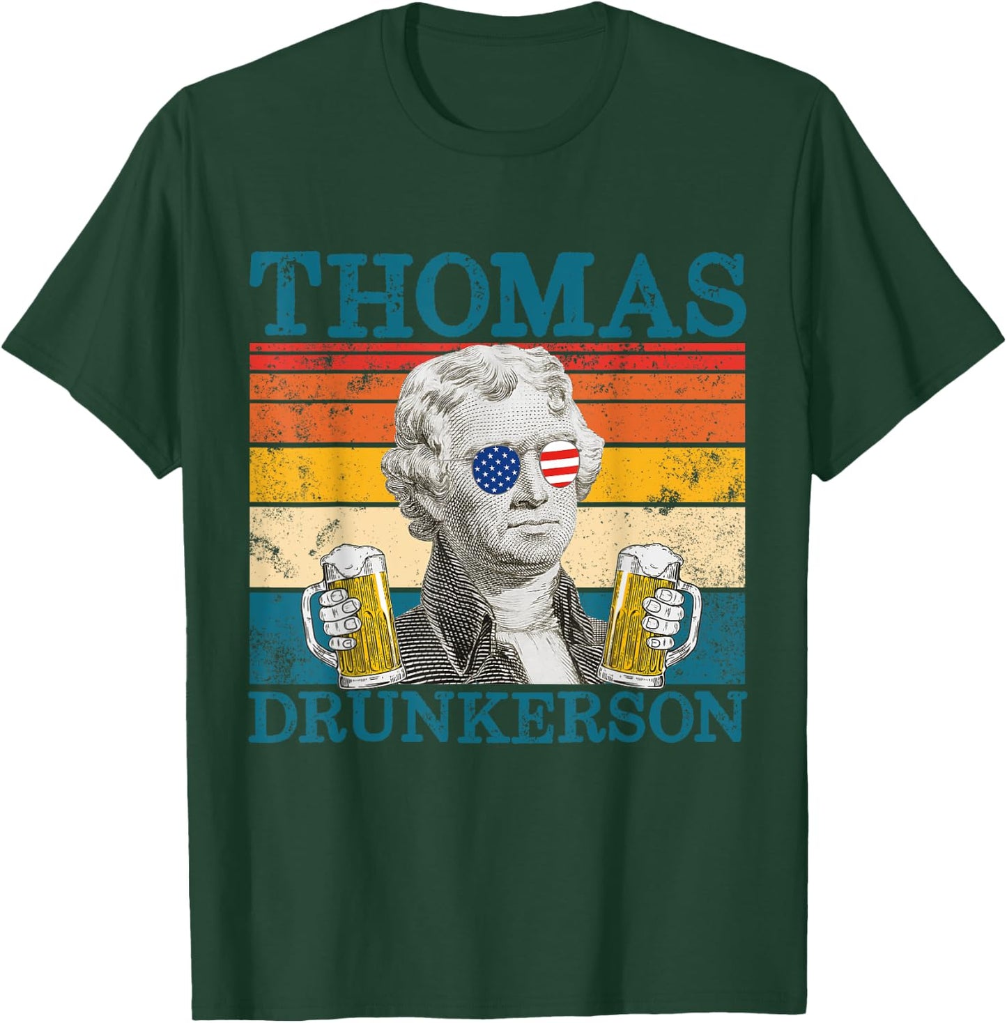 Thomas Drunkerson Patriot Retro Drinking President Jefferson T-Shirt - T-Shirt | Forest