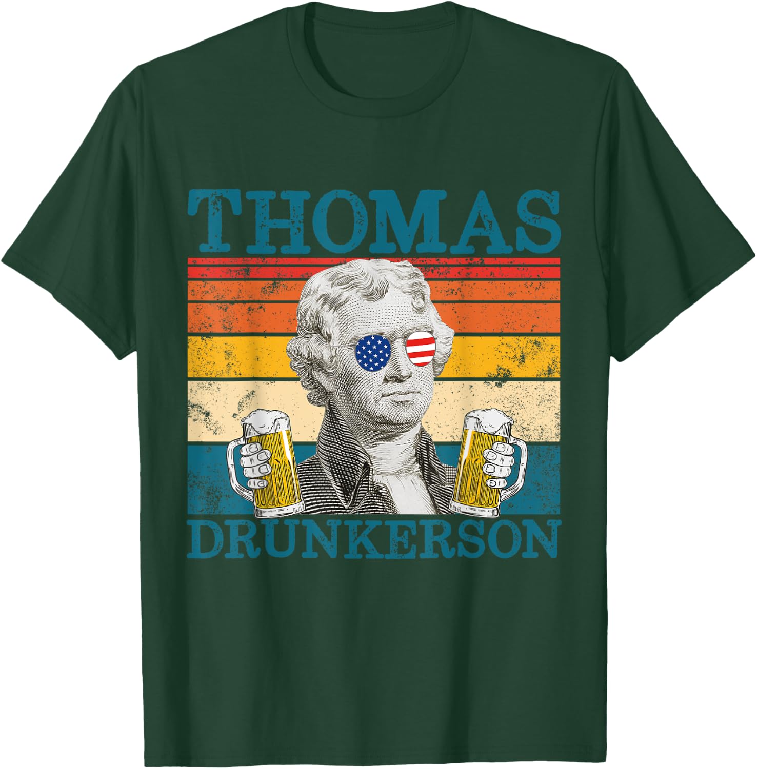 Thomas Drunkerson Patriot Retro Drinking President Jefferson T-Shirt - T-Shirt | Forest