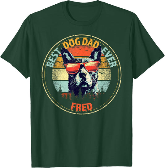 Fred Best Dog Dad Ever Funny Custom Personalized Name T-Shirt - T-Shirt | Forest