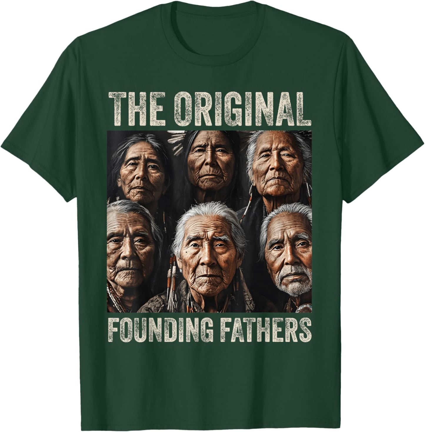 Original Founding Fathers Native American Tribe T-Shirt - T-Shirt | Forest