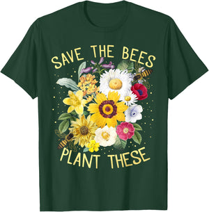 Save The Bees, Plant These , Honey Flowers Environmental T-Shirt - T-Shirt | Forest