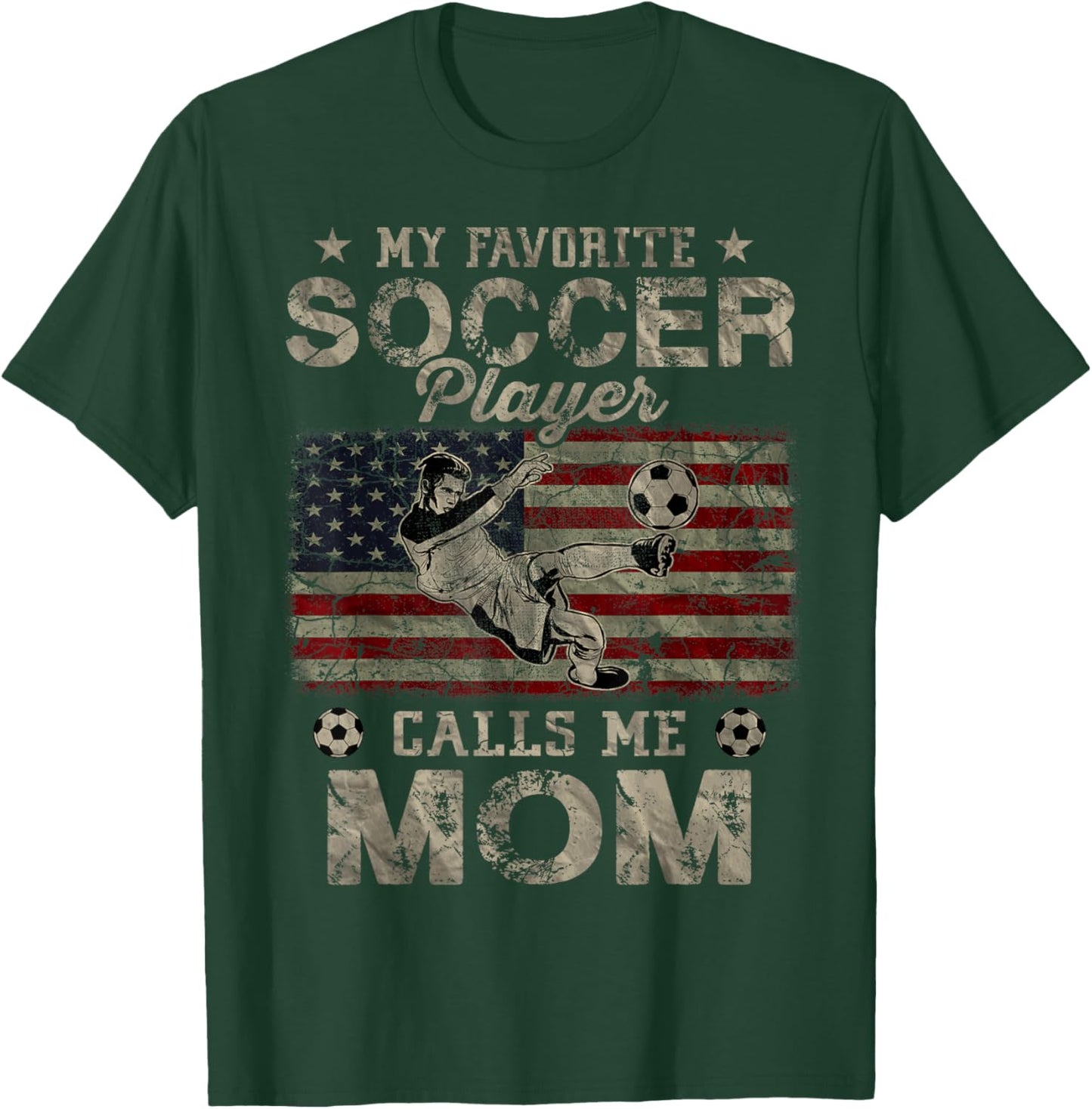 My Favorite Soccer Player Calls Me Mom USA Flag T-Shirt - T-Shirt | Forest