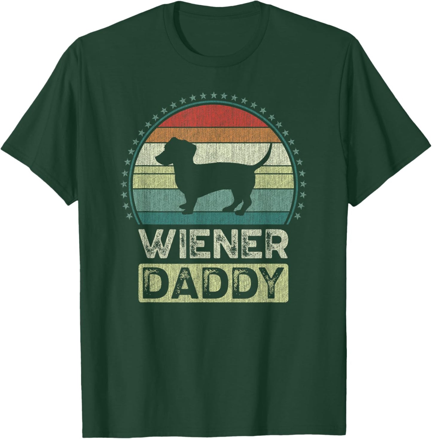 Wiener Daddy, Father's Day, Dachshund Dad T-Shirt - T-Shirt | Forest