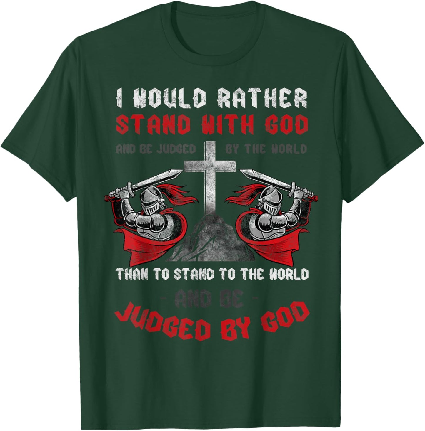 I'd Rather Stand Christian Faith Religious Jesus Cross T-Shirt - T-Shirt | Forest