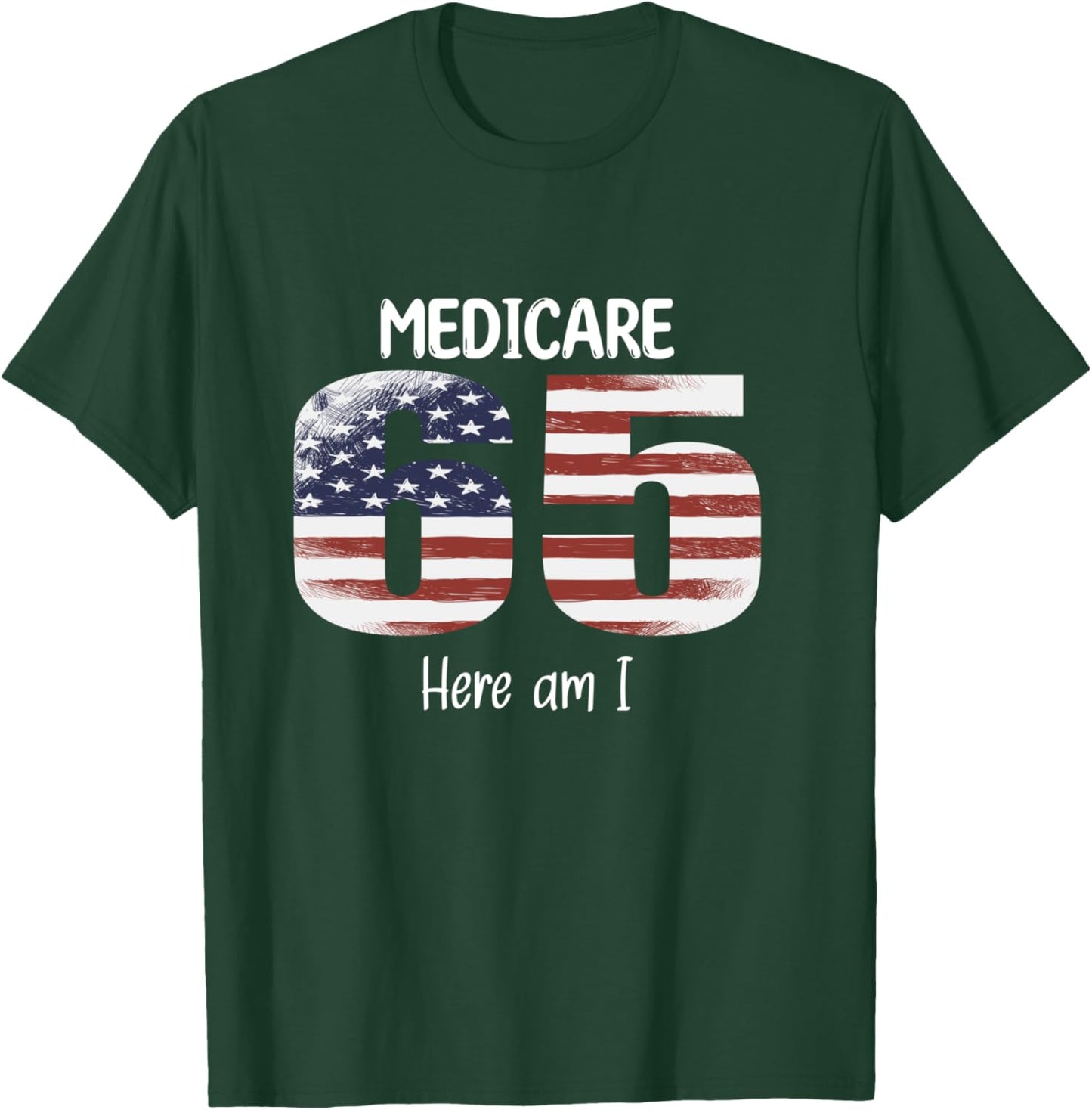 65th Birthday Medicare American Flag Men Women USA Vintage T-Shirt - T-Shirt | Forest