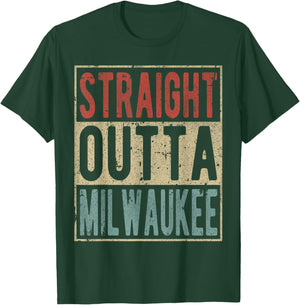 Milwaukee City Retro Straight Outta Milwaukee T-Shirt - T-Shirt | Forest