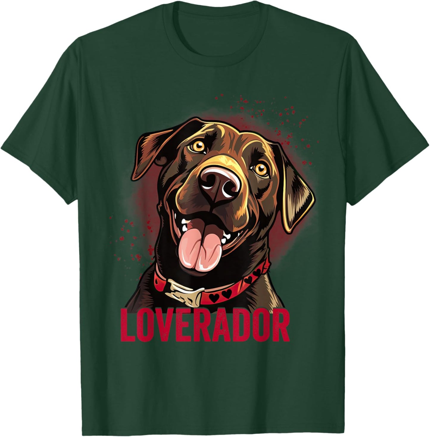 You Are My Loverador Lab Dad Mom Valentine Dog Labrador Women T-Shirt - T-Shirt | Forest